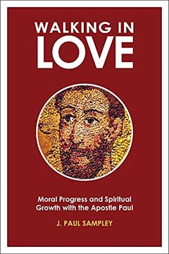 portada Walking in Love: Moral Progress and Spiritual Growth With the Apostle Paul