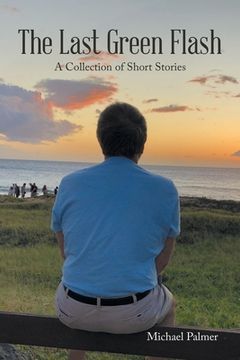 portada The Last Green Flash: A Collection of Short Stories