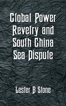 portada Global Power Revelry and South China sea Dispute (en Inglés)