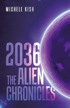 portada 2036: The Alien Chronicles (en Inglés)