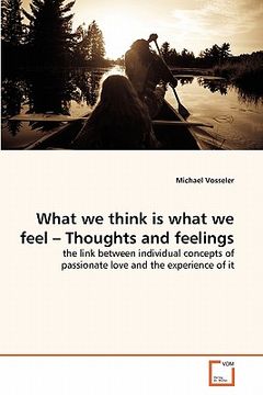 portada what we think is what we feel - thoughts and feelings (in English)