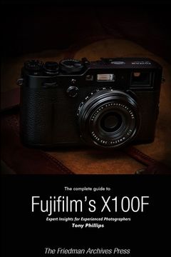 portada The Complete Guide to Fujifilm's X-100F (B&W Edition) (en Inglés)