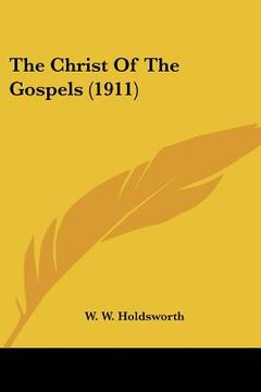 portada the christ of the gospels (1911)
