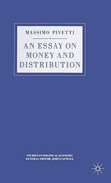 portada An Essay on Money and Distribution (Studies in Political Economy) (en Inglés)