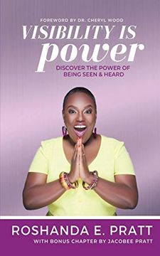 portada Visibility is Power: Discover the Power of Being Seen and Heard (en Inglés)