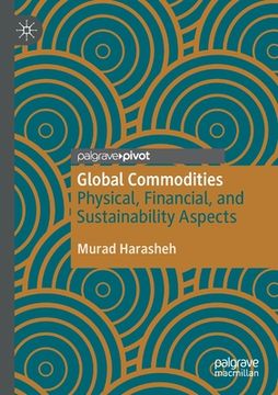 portada Global Commodities: Physical, Financial, and Sustainability Aspects (in English)