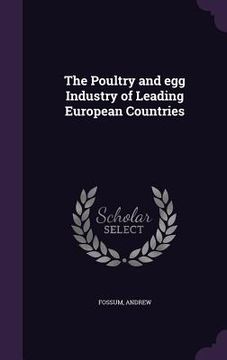 portada The Poultry and egg Industry of Leading European Countries (en Inglés)