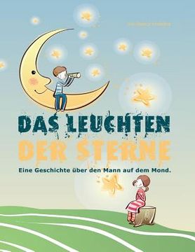 portada Das Leuchten der Sterne: Eine Geschichte über den Mann auf dem Mond (in German)