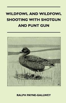 portada wildfowl and wildfowl shooting with shotgun and punt gun (in English)