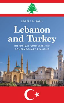 portada Lebanon and Turkey: Historical Contexts and Contemporary Realities (en Inglés)