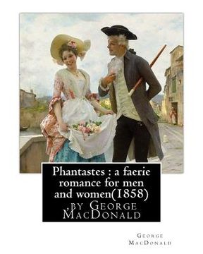 portada Phantastes: a faerie romance for men and women(1858), by George MacDonald (en Inglés)