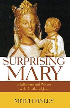 portada Surprising Mary: Meditations and Prayers on the Mother of Jesus (en Inglés)