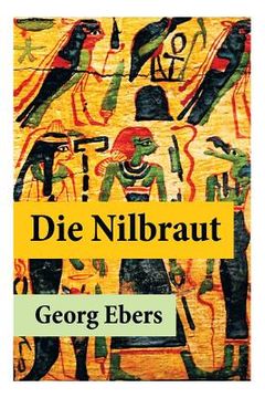 portada Die Nilbraut: Ein historischer Roman, der im antiken ägyptischen Memphis spielt (en Alemán)