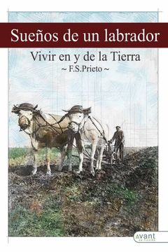 portada Sueños de un Labrador Como Vivir en y de la Tierra (in Spanish)