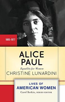 portada Alice Paul: Equality for Women (Lives of American Women) (en Inglés)