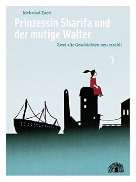 portada Prinzessin Sharifa und der Mutige Walter: Zwei Alte Geschichten neu Erzählt. Ein Zweisprachiges Bilderbuch Deutsch - Arabisch (in German)