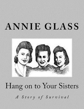 portada Hang on to Your Sisters (in English)