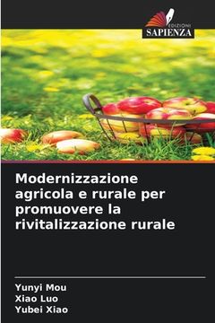 portada Modernizzazione agricola e rurale per promuovere la rivitalizzazione rurale (en Italiano)