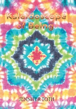 portada Kaleidoscope of Being (in English)