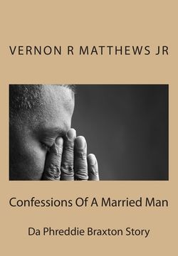 portada Confessions Of A Married Man(Da Phreddie Braxton Story) (en Inglés)