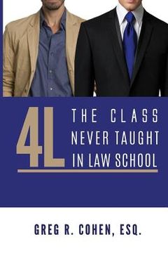portada 4l: The Class Never Taught in Law School (en Inglés)