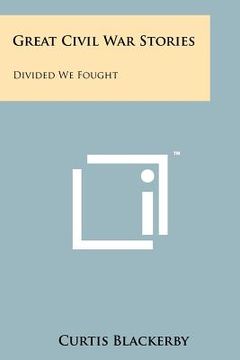 portada great civil war stories: divided we fought (en Inglés)