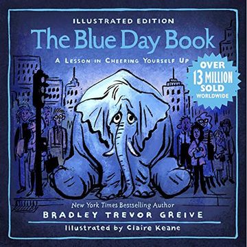 portada The Blue day Book Illustrated Edition: A Lesson in Cheering Yourself up (en Inglés)
