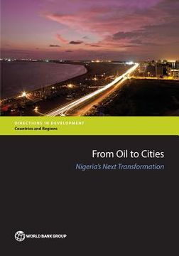 portada From Oil to Cities: Nigeria's Next Transformation (en Inglés)