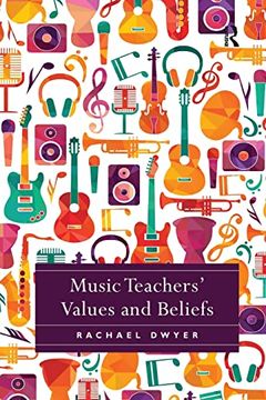 portada Music Teachers' Values and Beliefs: Stories From Music Classrooms (in English)
