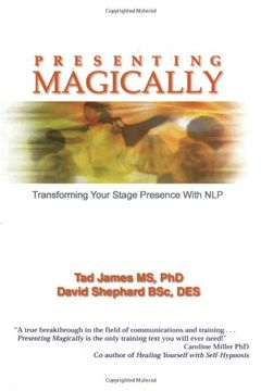portada Presenting Magically: Transforming Your Stage Presence With nlp 