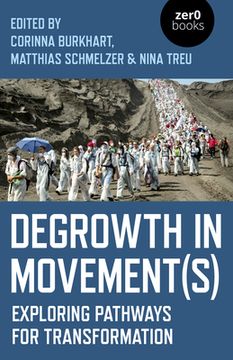 portada Degrowth in Movement(s): Exploring Pathways for Transformation (en Inglés)