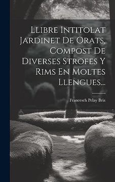 portada Llibre Intitolat Jardinet de Orats, Compost de Diverses Strofes y Rims en Moltes Llengues. (en Catalá)