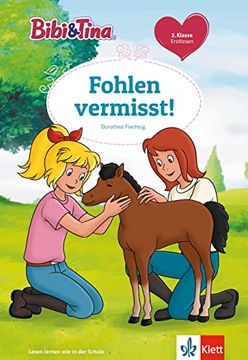 portada Bibi & Tina: Fohlen Vermisst! Erstlesen 2. Klasse, ab 7 Jahren (Bibi und Tina) (en Alemán)
