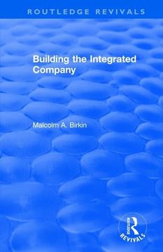 portada Building the Integrated Company (in English)