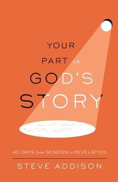 portada Your Part in God'S Story: 40 Days From Genesis to Revelation (in English)