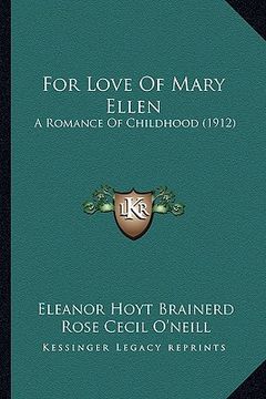 portada for love of mary ellen: a romance of childhood (1912) (en Inglés)