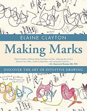 portada Making Marks: Discover the Art of Intuitive Drawing