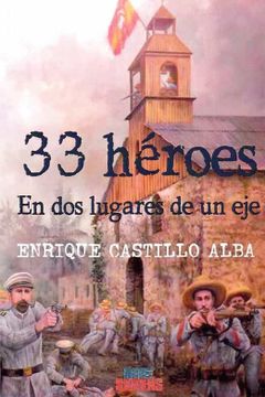 portada 33 Heroes en dos Lugares de un eje (in Spanish)
