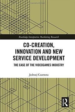 portada Co-Creation, Innovation and New Service Development: The Case of Videogames Industry (en Inglés)