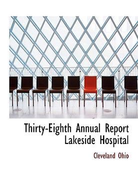portada thirty-eighth annual report lakeside hospital (en Inglés)