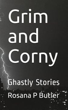 portada Grim and Corny: Ghastly Stories (en Inglés)