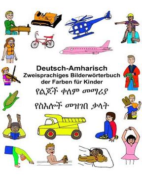 portada Deutsch-Amharisch Zweisprachiges Bilderwörterbuch der Farben für Kinder (en Alemán)