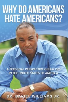 portada Why Do Americans Hate Americans? (en Inglés)