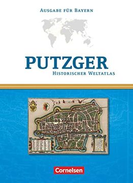 portada Putzger - Historischer Weltatlas - (104. Auflage): Kartenausgabe Bayern - Atlas mit Register (en Alemán)