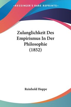 portada Zulanglichkeit Des Empirismus In Der Philosophie (1852) (en Alemán)