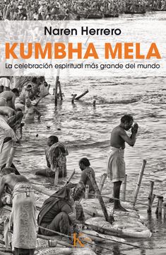 portada Kumbha Mela: La Celebracion Espiritual mas Grande del Mundo
