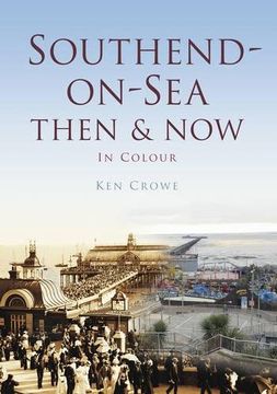 portada Southend: Then & now in Colour (en Inglés)