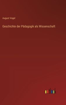 portada Geschichte der Pädagogik als Wissenschaft (en Alemán)