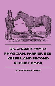 portada dr. chase's family physician, farrier, bee-keeper, and second receipt book (in English)