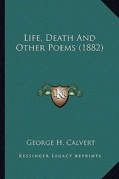 portada life, death and other poems (1882) (en Inglés)